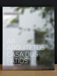 ar arquitetos - casa dos patios