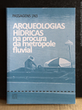 passagens#3:arqueologias hídricas na procura da metropole fluvial