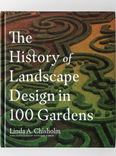 The History of Landscape Design in 100 Gardens